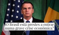 O Brasil está prestes a entrar numa grave crise econômica?